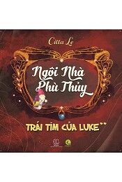 Trái Tim Của Luke - Tập 2: Ngôi Nhà Phù Thủy