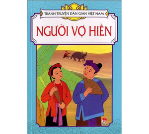 Tranh Truyện Dân Gian Việt Nam – Người Vợ Hiền