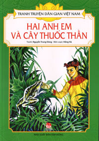 Tranh Truyện Dân Gian Việt Nam - Hai Anh Em Và Cây Thuốc Thần