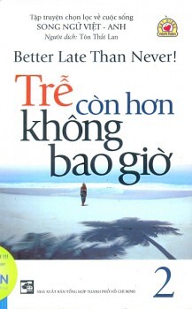 Trễ còn hơn không bao giờ (T2) - Tôn Thất Lan