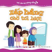 Trẻ Rèn Kỹ Năng Sống - Xếp Hàng Chờ Tới Lượt