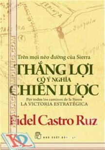 TRÊN MỌI NẺO ĐƯỜNG CỦA SIERRA THẮNG LỢI CÓ Ý NGHĨA CHIẾN LƯỢC