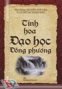 Triết Học Phương Đông - Tinh Hoa Đạo Học Đông Phương