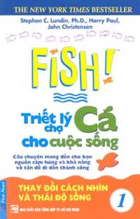 Triết lý chợ cá cho cuộc sống (T1) - Nhiều tác giả