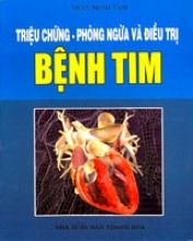 Triệu Chứng - Phòng Ngừa Và Điều Trị Bệnh Tim