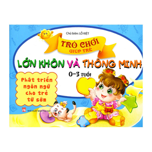 Trò Chơi Giúp Trẻ (0-3T):Rèn Luyện Cơ Thể