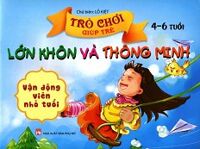 Trò chơi giúp trẻ lớn khôn và thông minh 4 6 tuổi vận động viên nhỏ tuổi