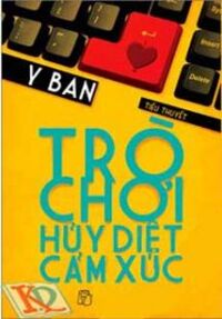 Trò Chơi Hủy Diệt Cảm Xúc