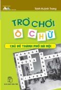 Trò chơi ô chữ: Chủ đề Thành phố Hà Nội - Trịnh Huỳnh Trang