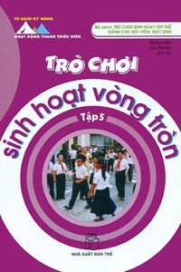 Trò Chơi Sinh Hoạt Vòng Tròn