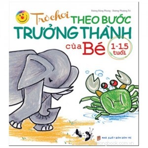 Trò chơi theo bước trưởng thành của bé 1 - 1,5 tuổi - Vương Đăng Phong & Dương Phượng Trì