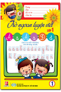 Trò Ngoan Luyện Viết – Lớp 1 (Tập 1)