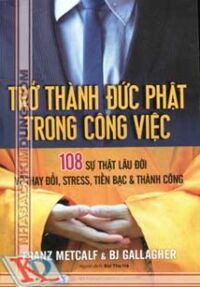 Trở Thành Đức Phật Trong Công Việc