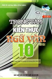 Trọng Tâm Kiến Thức Ngữ Văn Lớp 10 Tập 2