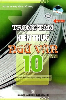 Trọng Tâm Kiến Thức Ngữ Văn Lớp 10 Tập 2