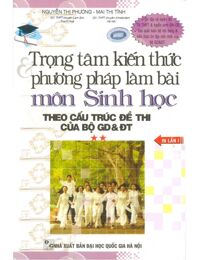 Trọng Tâm Kiến Thức & Phương Pháp Làm Bài Môn Sinh Học (Tập 2)