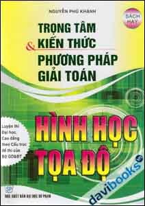 Trọng Tâm Kiến Thức Và Phương Pháp Giải Toán Hình Học Tọa Độ