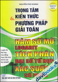 Trọng Tâm Kiến Thức Và Phương Pháp Giải Toán Hàm Số Mũ Logarit Tích Phân Đại Số Tổ Hợp Xác Suất Số Phức