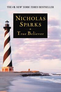 True Believer Tác giả Nicholas Sparks