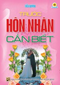 Trước Hôn Nhân Cần Biết