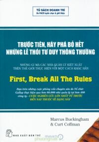 Trước tiên, hãy phá bỏ hết những lề thói tư duy thông thường - Marcus Buckingham & Curt Coffman - Dịch giả: Huỳnh Văn Thanh