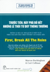 Trước tiên, hãy phá bỏ hết những lề thói tư duy thông thường - Marcus Buckingham & Curt Coffman - Dịch giả: Huỳnh Văn Thanh