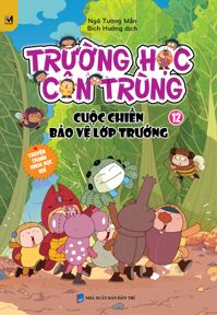 Trường Học Côn Trùng - Tập 12 - Cuộc Chiến Bảo Vệ Lớp Trưởng