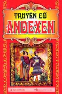 Truyện cổ Anđécxen - Hans Christian Andersen