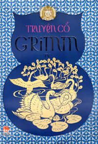 Truyện Cổ Grim - Tập 4