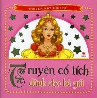 Truyện cổ tích dành cho bé gái - Nhiều tác giả