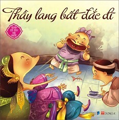 Truyện Cổ Tích Hài Hước - Thầy Lang Bất Đắc Dĩ