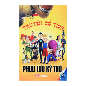 Truyện Cổ Tích - Phưu Lưu Kỳ Thú