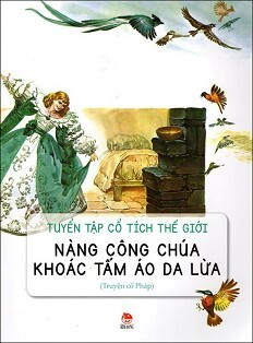 Truyện Cổ Tích Thế Giới: Nàng Công Chúa Khoác Tấm Áo Da Lừa