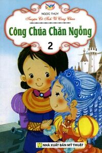 Truyện Cổ Tích Về Công Chúa - Công Chúa Chăn Ngỗng (Tập 2) - Tác giả Ngọc Thuỷ