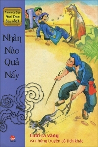 Truyện cổ tích Việt Nam hay nhất - Nhân nào quả nấy