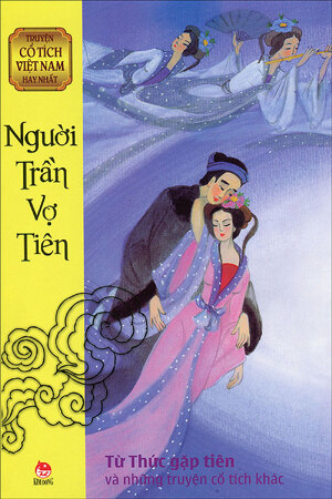 Truyện cổ tích Việt Nam hay nhất - Người trần vợ tiên - Nhiều tác giả