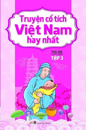 Truyện Cổ Tích Việt Nam Hay Nhất (Tập 3)