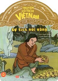 Truyện Cổ Tích Việt Nam - Sự Tích Núi Vàng