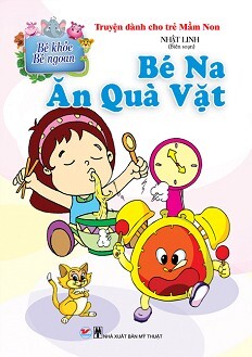 Truyện Dành Cho Bé Mầm Non - Bé Na ăn Quà Vặt