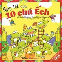 Truyện Ehon Nhật Bản - Ngày Tết Của 10 Chú Ếch