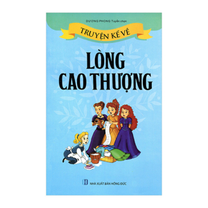 Truyện Kể Về Lòng Cao Thượng