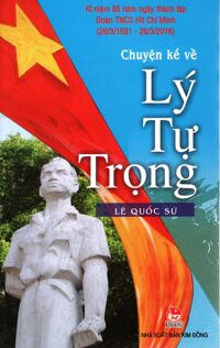 Truyện Kể Về Lý Tự Trọng