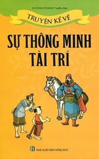 Truyện Kể Về Sự Thông Minh Tài Trí