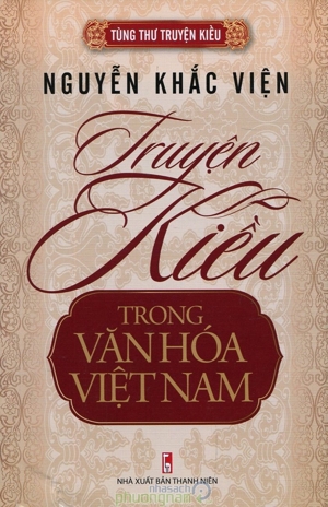 Truyện Kiều và nghiên cứu tác phẩm - Nguyễn Khắc Phê và Nguyễn Thị Nhất.