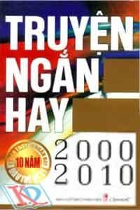 Truyện Ngắn Hay 2000 - 2010