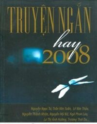 Truyện ngắn hay 2008 - Nhiều tác giả