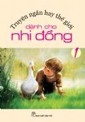 Truyện Ngắn Hay Thế Giới Dành Cho Nhi Đồng (Tập 1)