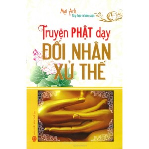 Truyện phật dạy đối nhân xử thế