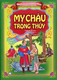 Truyện Tranh Cổ Tích Việt Nam - Mỵ Châu Trọng Thủy