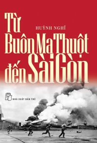 Từ Buôn Ma THuột Đến Sài Gòn